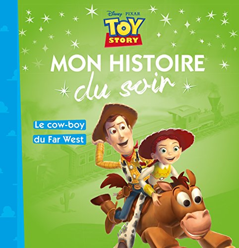 TOY STORY - Mon Histoire du Soir - Le cow-boy du far-west