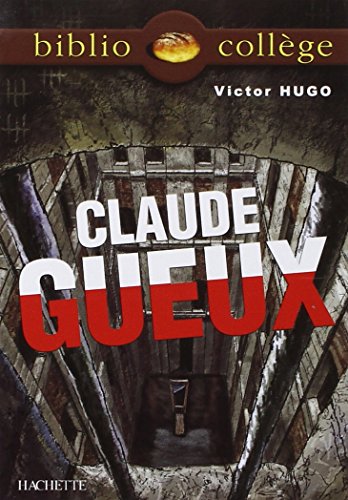 Bibliocollège - Claude Gueux, Victor Hugo