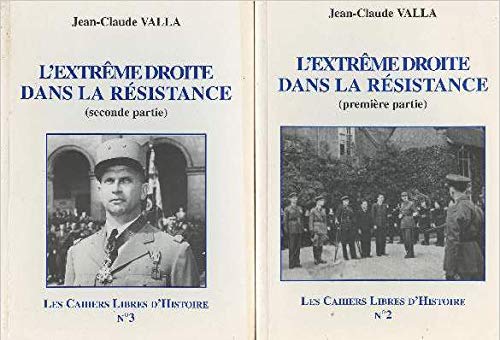 L'extrême droite dans la Résistance (Les cahiers libres d'histoire.)