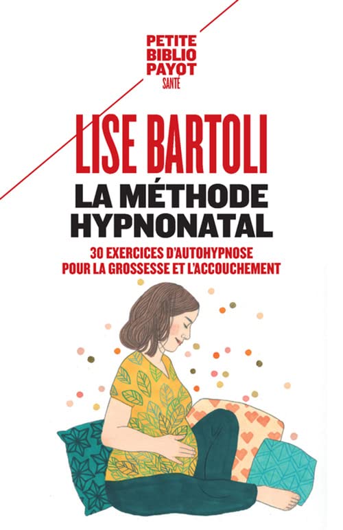 La méthode HypnoNatal: 30 exercices d'autohypnose pour la grossesse et l'accouchement
