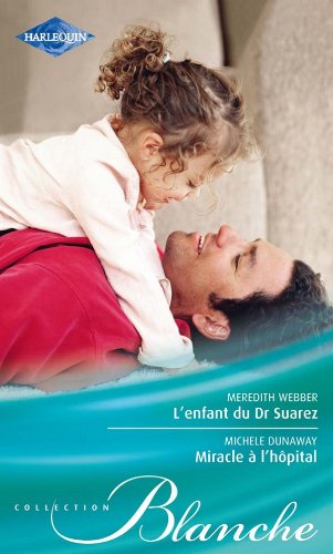 L'enfant du Dr Suarez - Miracle à l'hôpital
