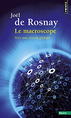Le Macroscope ((Réédition)): Vers une vision globale