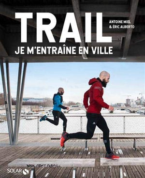 Trail - Je m'entraîne en ville