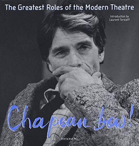 Chapeau bas ! Tome 2, The Greatest Roles of the Moderne Theatre