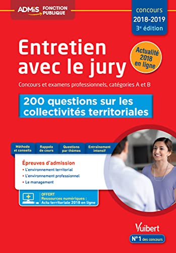 Entretien avec le jury - 200 questions sur les collectivités territoriales - Concours et examens professionnels - Catégories A et B: Concours 2018-2019