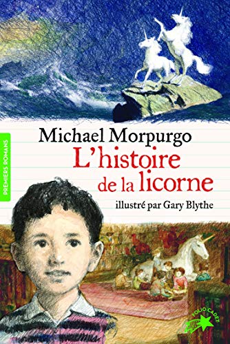 L'histoire de la licorne - FOLIO CADET PREMIERS ROMANS - de 8 à 10 ans