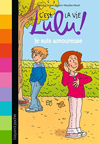 C'est la vie Lulu, Tome 05: Je suis amoureuse