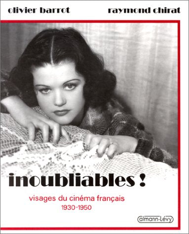 Inoubliables !: visages du cinéma français