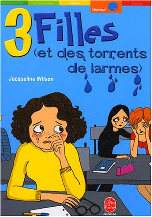 3 filles (et des litres de larmes)