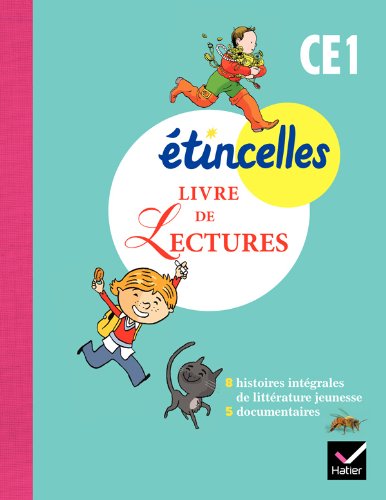 Etincelles Français CE1 éd. 2012 - Livre de Lectures