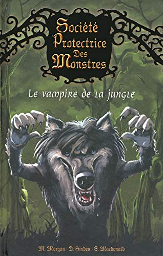 4. Société protectrice des monstres : Le vampire de la jungle