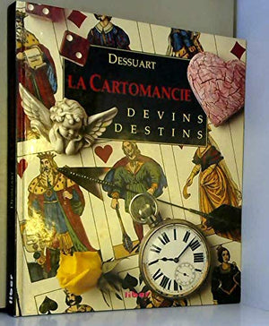 La cartomancie: Devins et destins