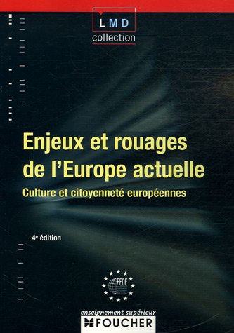 Enjeux et rouages de l'europe actuelle Culture et citoyennetée européennes. 4e édition