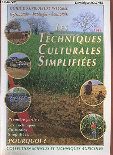 Les techniques culturales simplifiées. Tome 1, Pourquoi ? 2ème edition
