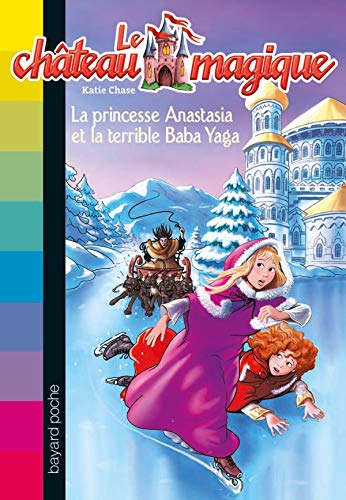 Le château magique, Tome 05: La princesse Anastasia et la terrible Baba Yaga