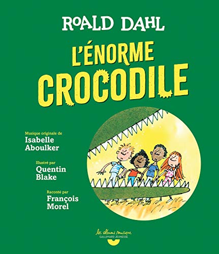 L'ENORME CROCODILE (1 LIVRE - 1 CD : HORS-SERIE)