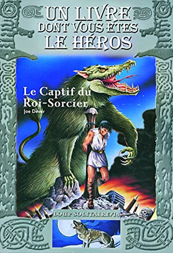 Le Captif du Roi-Sorcier: Loup Solitaire / 14
