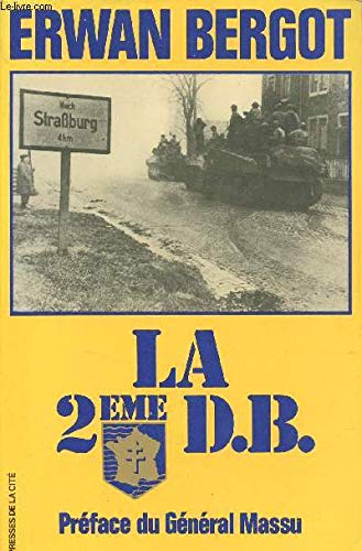 La 2ème D.B (deuxième division blindée)