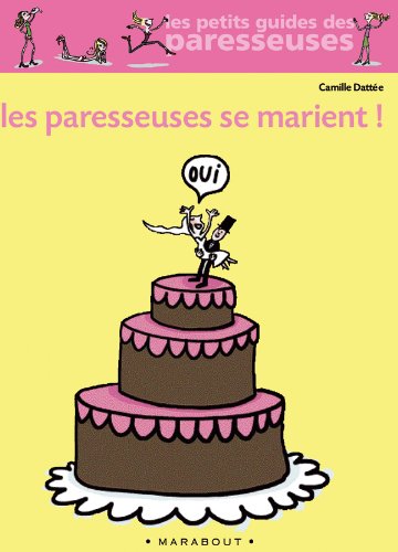 Les Paresseuses se marient !