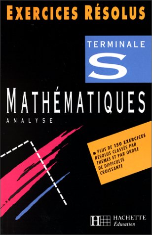 Exercices résolus : Mathématiques terminale S, analyse