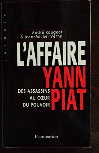 L'affaire Yann Piat : des assassins au coeur du pouvoir