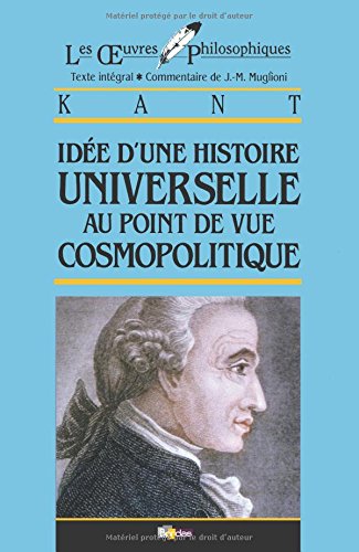Kant • Idée d'une histoire universelle au point de vue cosmopolitique