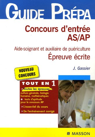 Concours d'entrée AS/AP Aide-soignant et auxiliaire de puériculture: Epreuve écrite