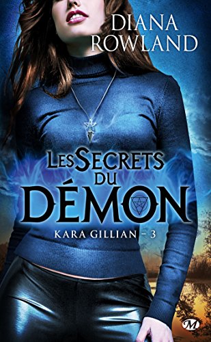 Kara Gillian, Tome 3: Les Secrets du démon