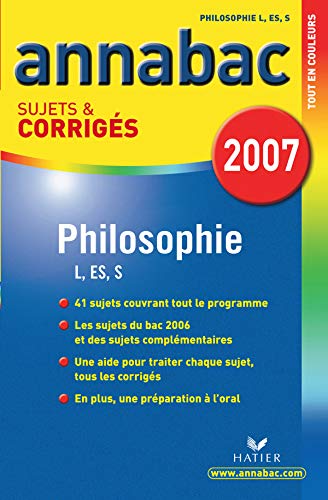 Annabac 2007 Philosophie Tle L / ES / S sujets et corrigés