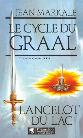 LE CYCLE DU GRAAL T3 LANCELOT