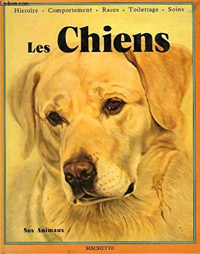 Les Chiens (Nos animaux)