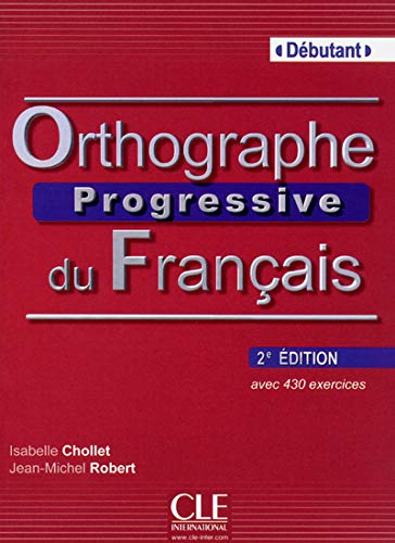 Orthographe progressive du français - Niveau débutant - Livre + CD - 2ème édition