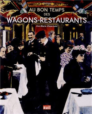 Au bon temps des wagons restaurants