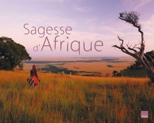 SAGESSE D'AFRIQUE: PAYSAGES ET PENSEES