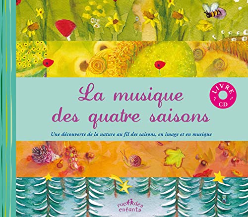 La musique des quatre saisons (avec cd): Une découverte de la nature au fil des saisons, en image et en musique