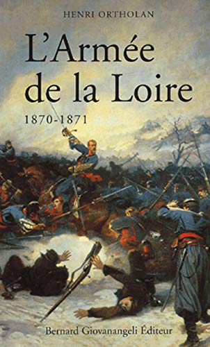 L'Armée de la Loire 1870-1871
