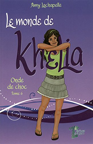 Monde de Khelia : Roman
