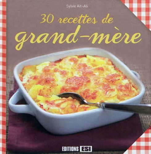 30 recettes de grand-mère