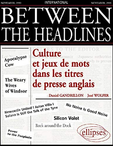 Between the Headlines. Culture et jeux de mots dans les titres de presse anglais