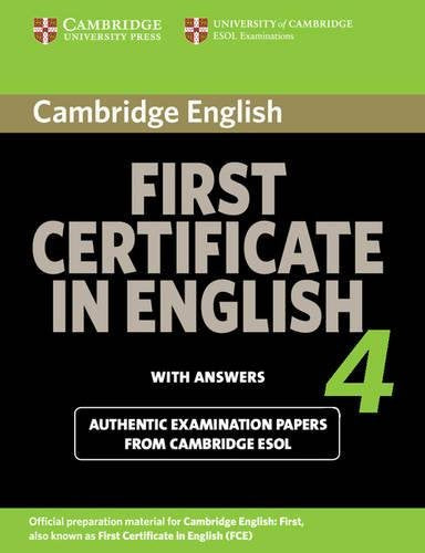 Cambridge First Certificate in English 4 for Updated Exam Student's Book with answers: Official Examination Papers from University of Cambridge ESOL Examinations