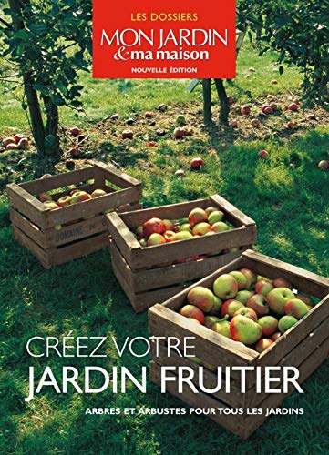 Créez votre jardin fruitier