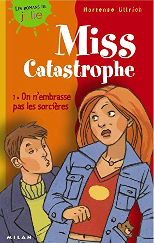 Miss Castatrophe, tome 1 : On n'embrasse pas les sorcières