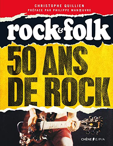 50 ans de rock - Rock & Folk