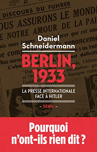 Berlin, 1933: La presse internationale face à Hitler