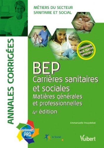 BEP Carrières sanitaires et sociales - Matières générales et professionnelles - Annales corrigées