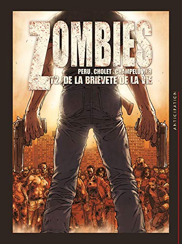 Zombies, tome 2 : De la brièveté de la vie