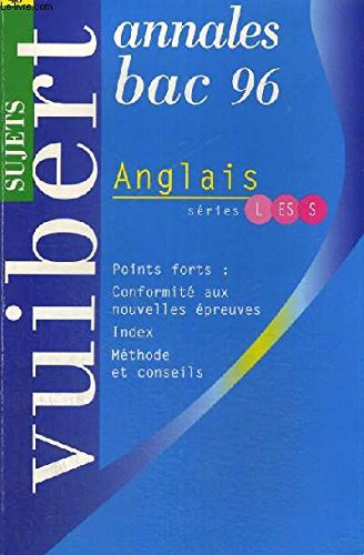 Anglais Terminale L/Es/S. Sujets, Edition 1996