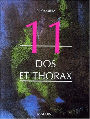 Anatomie, introduction à la clinique Tome 11: Dos et thorax