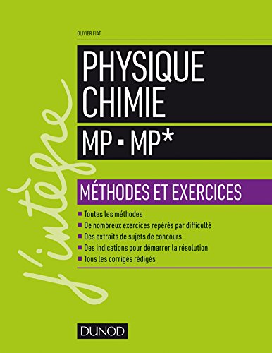 Physique-Chimie MP - MP* - Méthodes et exercices: Méthodes et exercices