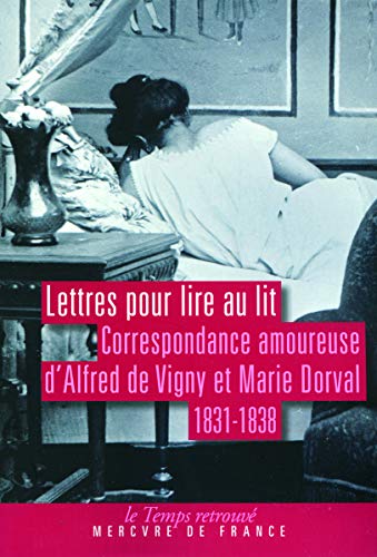 Lettres pour lire au lit: Correspondance amoureuse (1831-1838)